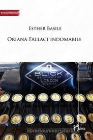 libro di Esther Basile - Oriana Fallaci Indomabile